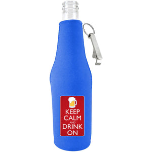 Keep Calm Drink On Beer Bottle Coolie With Opener