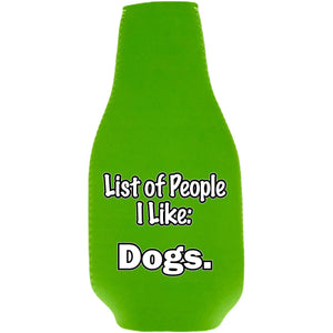 List of People I Like Dogs Beer Bottle Coolie