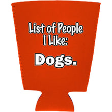Load image into Gallery viewer, List of People I Like Dogs Pint Glass Coolie
