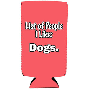 List of People I Like Dogs Slim Can Coolie