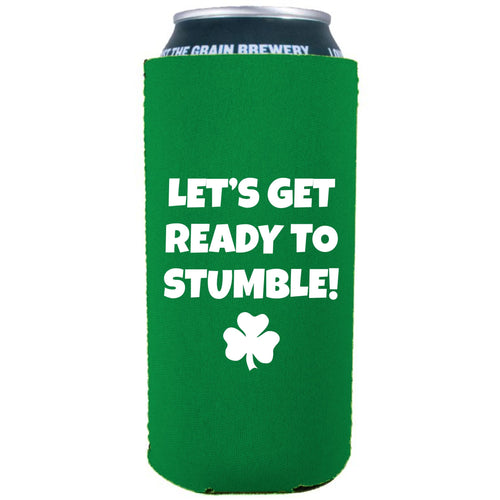 Green 16 oz. Can Koozie with Let's Get Ready to Stumble Design in White