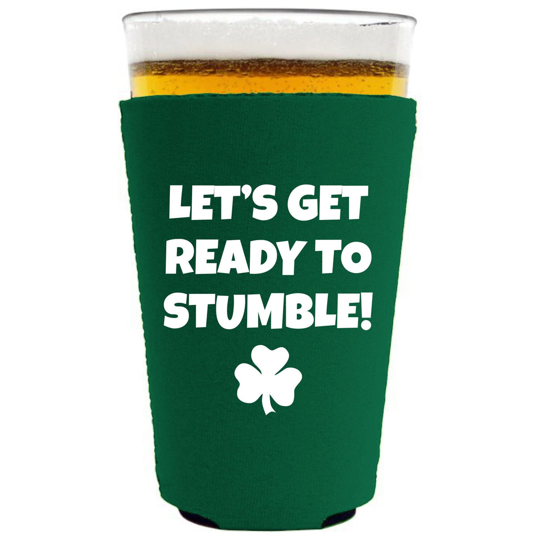 Green Pint Glass Koozie with Let's Get Ready to Stumble Design in White
