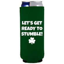 Load image into Gallery viewer, Green Slim Can Koozie with Let&#39;s Get Ready to Stumble Design in White
