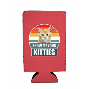 Show Me Your Kitties 16 oz. Can Coolie