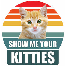 Load image into Gallery viewer, show me your kitties sticker design

