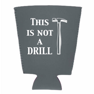 This is Not a Drill Pint Glass Coolie